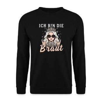 Ich bin die Braut - Cooles JGA Braut Motiv mit Kro - Unisex Pullover - Schwarz - Vorne - Alina (178cm) & Michal (187cm)