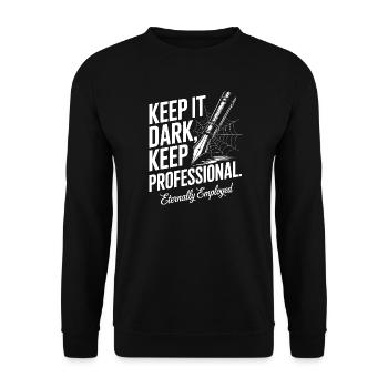 Keep It Dark, Keep It Professional - Unisex Sweatshirt - black - Front - Alina (178cm) & Michal (187cm)