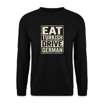 Eat Turkish Drive English - Unisex Sweatshirt - black - Front - Alina (178cm) & Michal (187cm)
