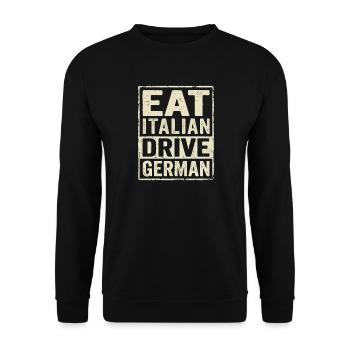 Eat Italian Drive German - Unisex Pullover - Schwarz - Vorne - Alina (178cm) & Michal (187cm)