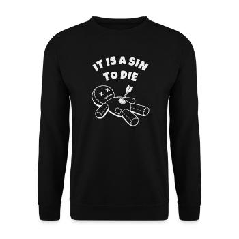 It's a sin to die, love life - Unisex Sweatshirt - black - Front - Alina (178cm) & Michal (187cm)