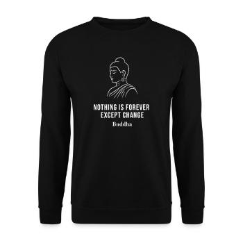 Buddha-Zitat über Veränderungen - Unisex Pullover - Schwarz - Vorne - Alina (178cm) & Michal (187cm)