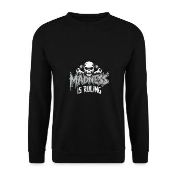 Madness rules the world Motivation Hope - Unisex Sweatshirt - black - Front - Alina (178cm) & Michal (187cm)