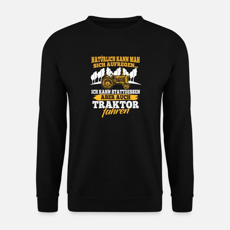Traktor Shirt · Landwirtschaft · sich aufregen - Unisex Pullover - Schwarz