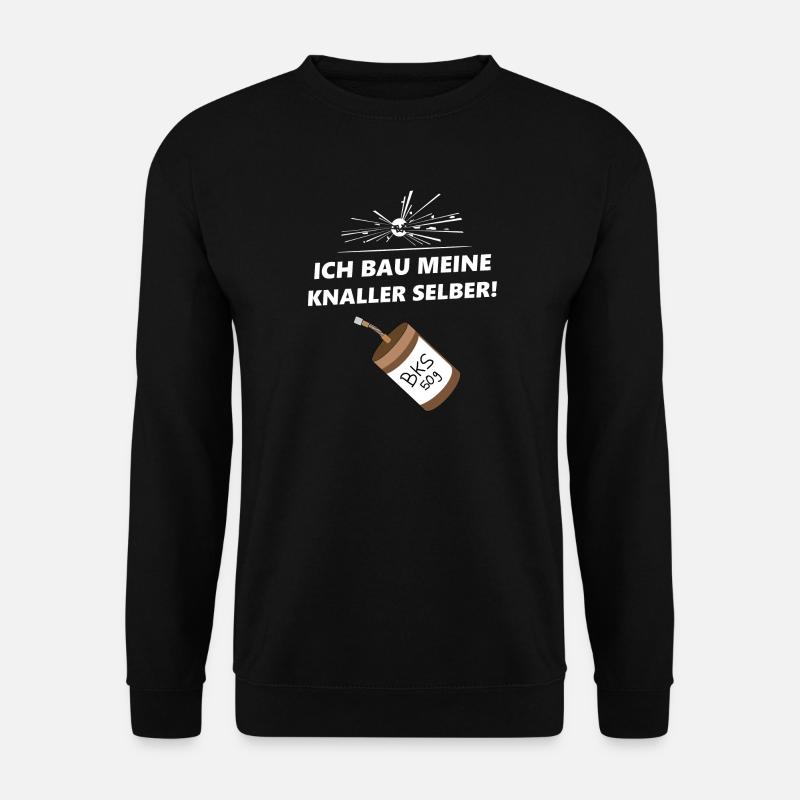 Pyro builds fireworks - Unisex Sweatshirt - black