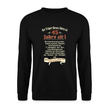 Geburtstags Shirt Träger 45 Jahre alt RAHMENLOS - Unisex Pullover - Schwarz - Vorne - Alina (178cm) & Michal (187cm)