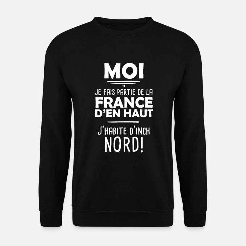 Expression ch'ti drôle marrant original cadeau - Sweat-shirt Unisexe - noir