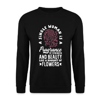 A Single Woman Beauty and Strong Like A Bouquet - Unisex Sweatshirt - black - Front - Alina (178cm) & Michal (187cm)