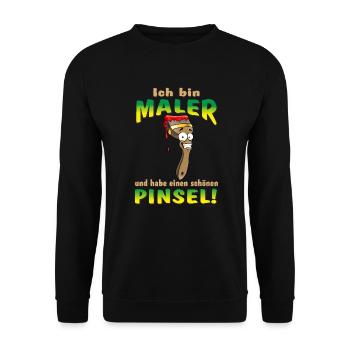 Ich bin Maler und habe einen schönen Pinsel - - Unisex Pullover - Schwarz - Vorne - Alina (178cm) & Michal (187cm)