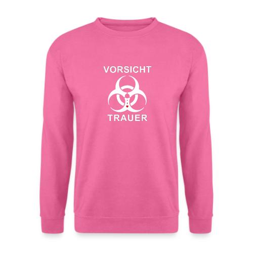 Vorsicht Trauer - Unisex Pullover