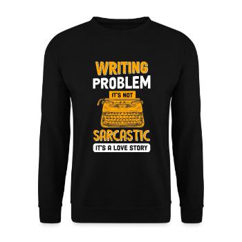 Schreibproblem Es ist nicht sarkastisch - Writers - Unisex Pullover - Schwarz - Vorne - Alina (178cm) & Michal (187cm)
