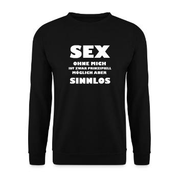 Frecher Spruch - Sex ohne mich.... - Unisex Pullover - Schwarz - Vorne - Alina (178cm) & Michal (187cm)