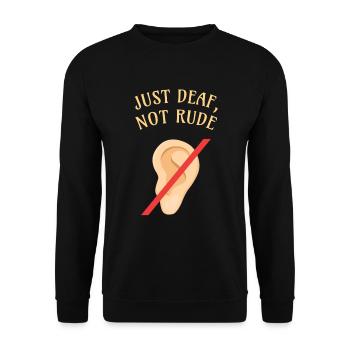 DEAF AWARENESS: Just Deaf Not Rude - Unisex Pullover - Schwarz - Vorne - Alina (178cm) & Michal (187cm)