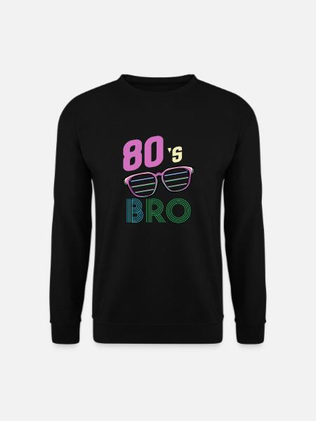80s Bro 80er Jahre Retro Vintage Geschenkidee - Unisex Pullover - Schwarz