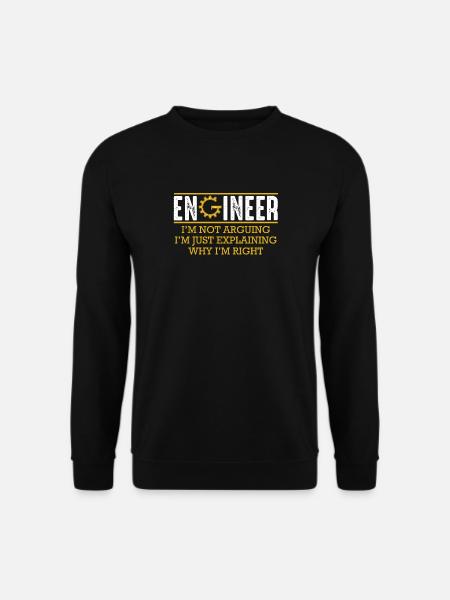 Engineer I'm Not Arguing Ingenieur Technik Lustig - Unisex Pullover - Schwarz