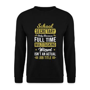School Secretary - Full Time Multitasking Wizard - Unisex Sweatshirt - black - Front - Alina (178cm) & Michal (187cm)