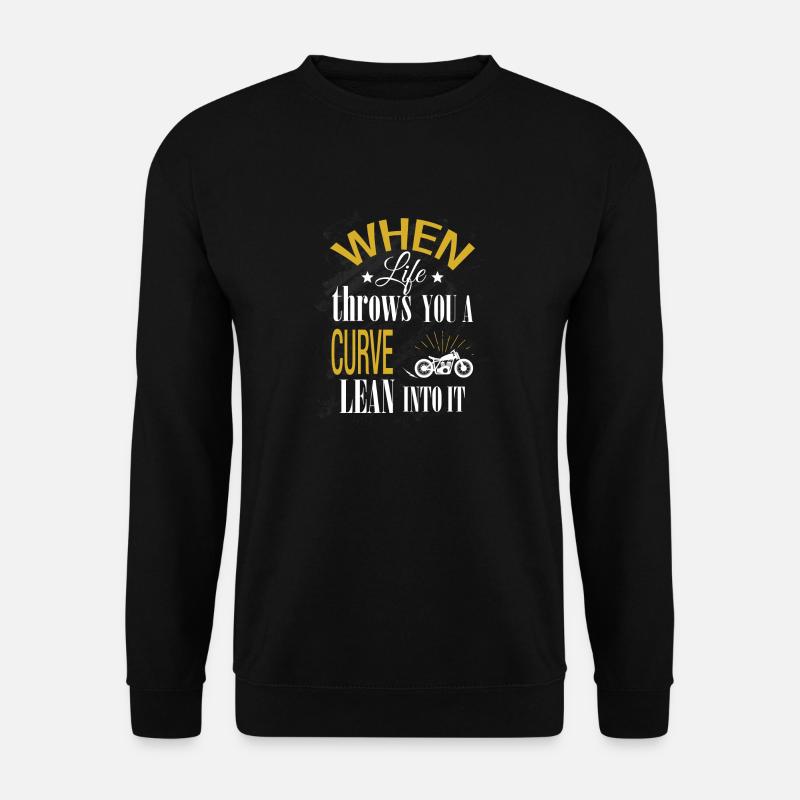 When life throws you a curve lean into it - Unisex Sweatshirt - black