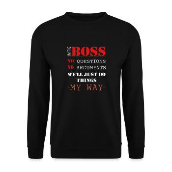 Boss - I'm the boss no questions no arguments - Unisex Sweatshirt - black - Front - Alina (178cm) & Michal (187cm)