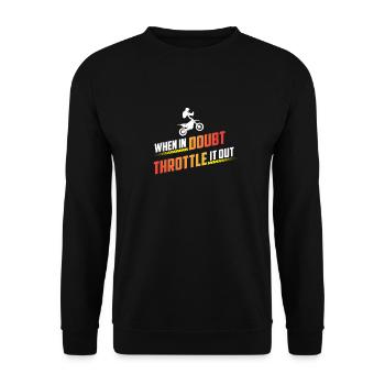 Dirt Bike - When In Doubt Throttle it out - Unisex Sweatshirt - black - Front - Alina (178cm) & Michal (187cm)