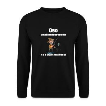 Ü50 - Angler - Und immer noch ne stramme Rute - Unisex Pullover - Schwarz - Vorne - Alina (178cm) & Michal (187cm)
