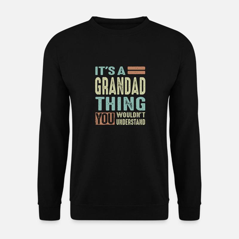 Grandad Thing - Unisex Sweatshirt - black