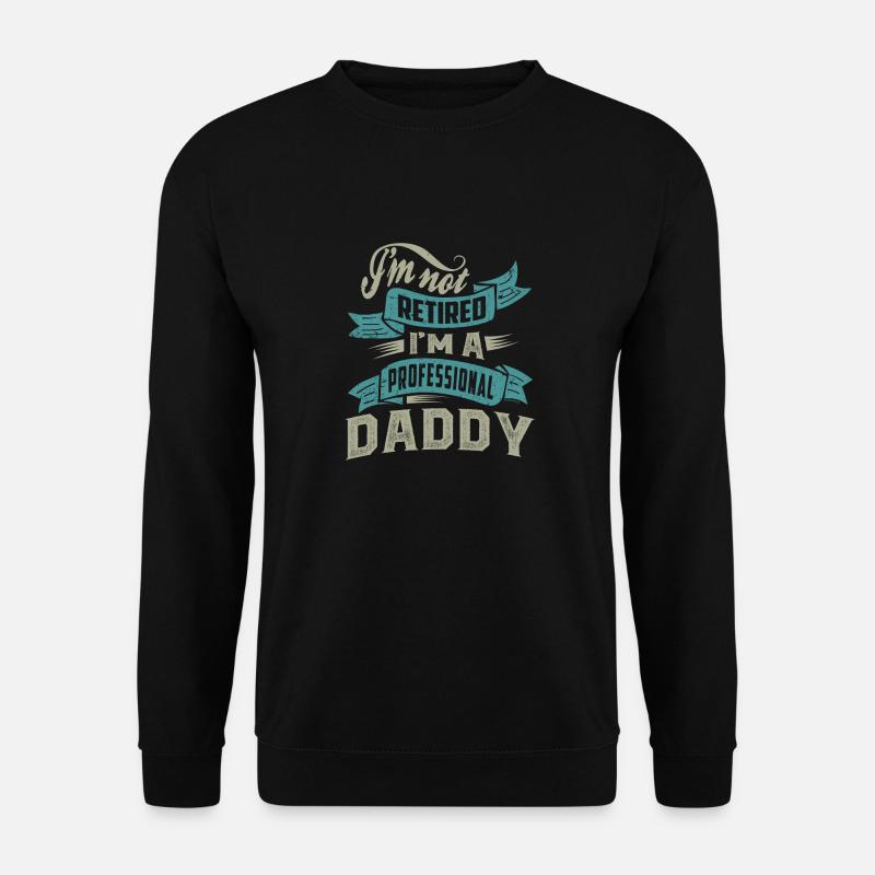 I'm a Professional Daddy - Unisex Sweatshirt - black