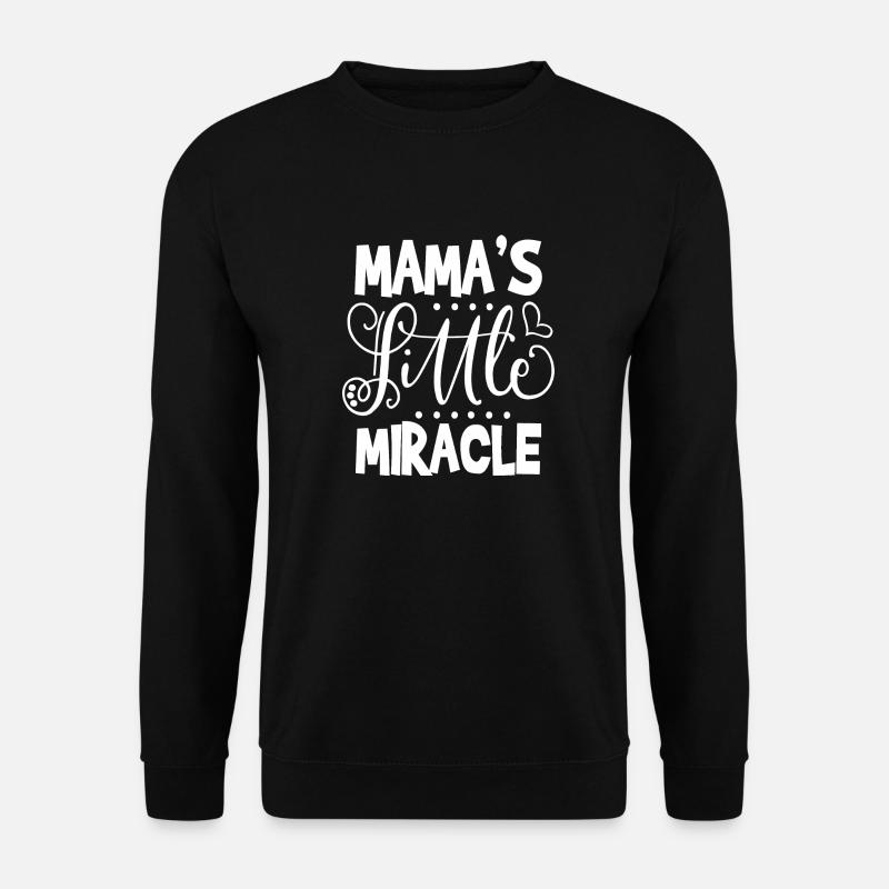 Mamas Litte Miracle Birth Gift Idea - Unisex Pullover - Schwarz
