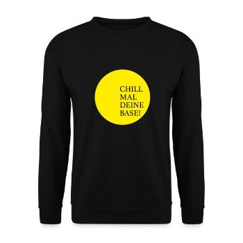 Chill mal deine Base - Unisex Pullover - Schwarz - Vorne - Alina (178cm) & Michal (187cm)
