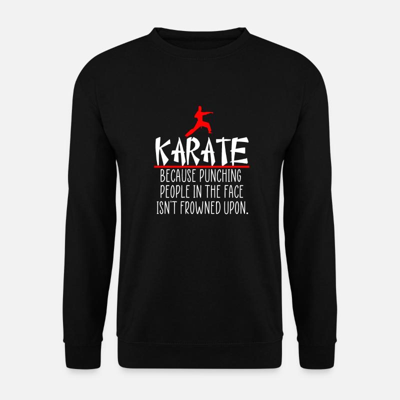 Karate fun saying - Unisex Sweatshirt - black