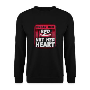 break her bed Zitat - Unisex Pullover - Schwarz - Vorne - Alina (178cm) & Michal (187cm)