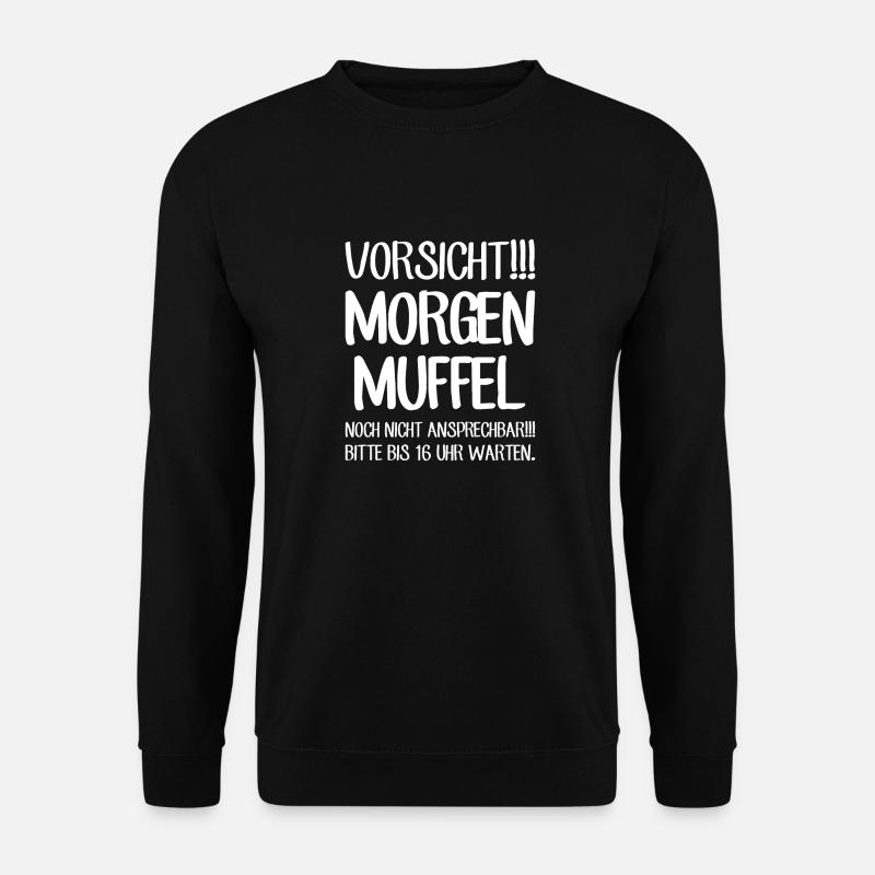 Morgenmuffel - Noch nicht ansprechen Bitte warten - Unisex Pullover - Schwarz