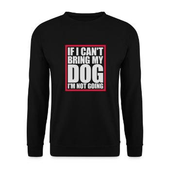 bring my dog quote - Unisex Sweatshirt - black - Front - Alina (178cm) & Michal (187cm)