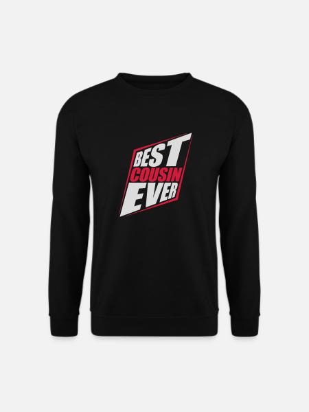 best cousin ever quote - Unisex Sweatshirt - black