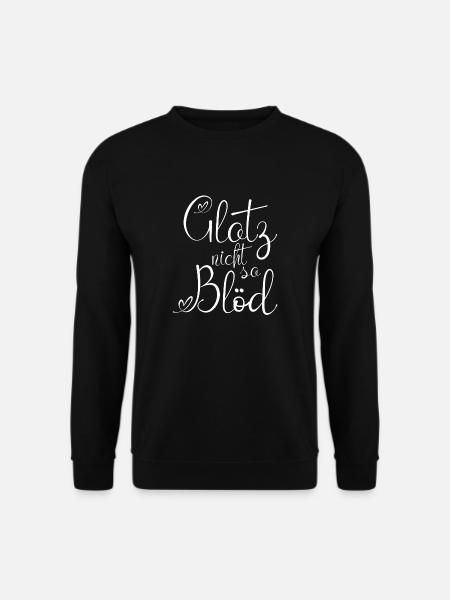 Glotz nicht so Blöd weiß - Unisex Pullover - Schwarz