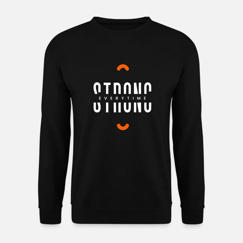 Strong everytime - Unisex Pullover - Schwarz
