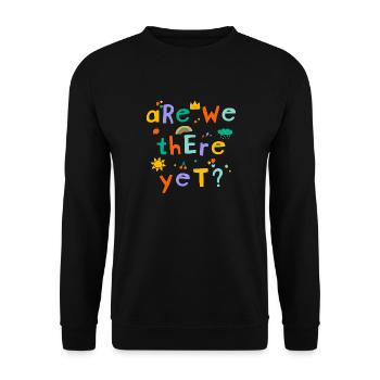 Are we there yet? - Unisex Sweatshirt - black - Front - Alina (178cm) & Michal (187cm)