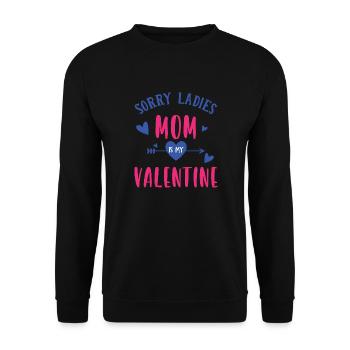 Sorry Ladies, Mama ist mein Valentinstag. - Unisex Pullover - Schwarz - Vorne - Alina (178cm) & Michal (187cm)