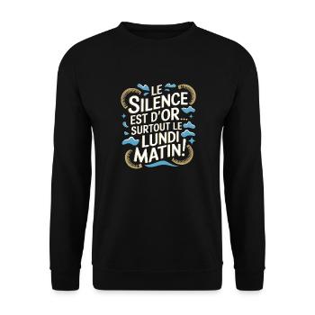 Le silence est d'or… surtout le lundi matin ! - Sweat-shirt Unisexe - noir - Devant - Alina (178cm) & Michal (187cm)