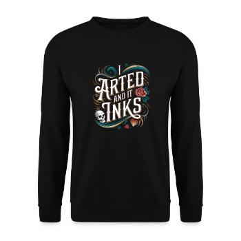 I Arted And It Inks 9 - Unisex Pullover - Schwarz - Vorne - Alina (178cm) & Michal (187cm)