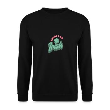 Today I Am Irish: Celebrate the Spirit - Unisex Pullover - Schwarz - Vorne - Alina (178cm) & Michal (187cm)