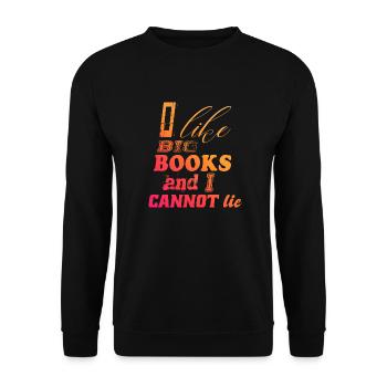 I love big books and I cannot lie - Lesen - Unisex Pullover - Schwarz - Vorne - Alina (178cm) & Michal (187cm)