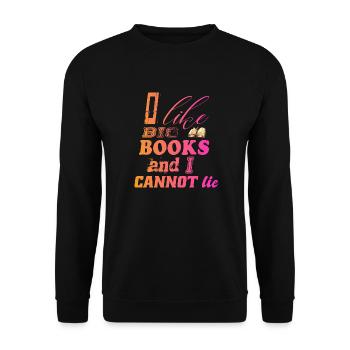 I love big books and I cannot lie - Lesen - Unisex Pullover - Schwarz - Vorne - Alina (178cm) & Michal (187cm)