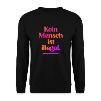 KEIN MENSCH IST ILLEGAL - Das Original - Unisex Pullover - Schwarz - Vorne - Alina (178cm) & Michal (187cm)