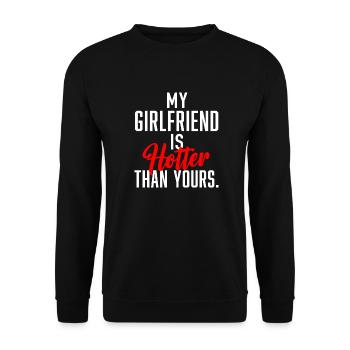My Girlfriend is Hotter Than Yours. - Unisex Sweatshirt - black - Front - Alina (178cm) & Michal (187cm)