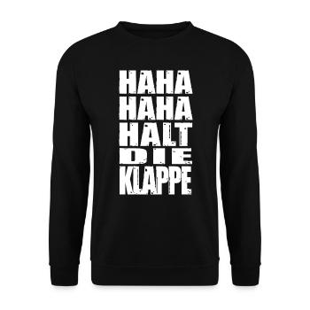 Haha halt die Klappe Büro Arbeit Spruch - Unisex Pullover - Schwarz - Vorne - Alina (178cm) & Michal (187cm)