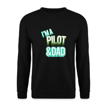 I'm A Pilot And Dad - Unisex Pullover - Schwarz - Vorne - Alina (178cm) & Michal (187cm)