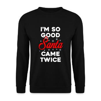 I'm So Good Santa Came Twice - Dirty Mind Humor - Unisex Sweatshirt - black - Front - Alina (178cm) & Michal (187cm)
