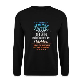 Ungeheuer fantastische 2 Töchter - Vater - Unisex Pullover - Schwarz - Vorne - Alina (178cm) & Michal (187cm)