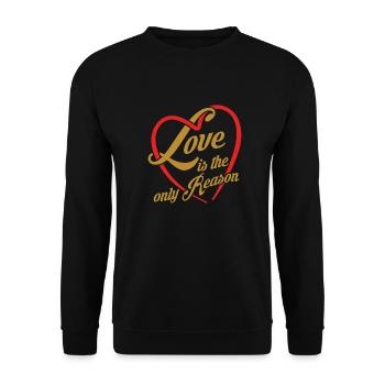 Liebe ist der einzige Grund - Liebe ist alles - Unisex Pullover - Schwarz - Vorne - Alina (178cm) & Michal (187cm)
