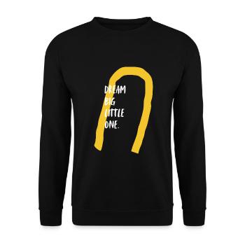 Dream big little one. Dream big, little one! - Unisex Sweatshirt - black - Front - Alina (178cm) & Michal (187cm)